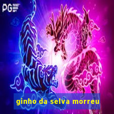 ginho da selva morreu